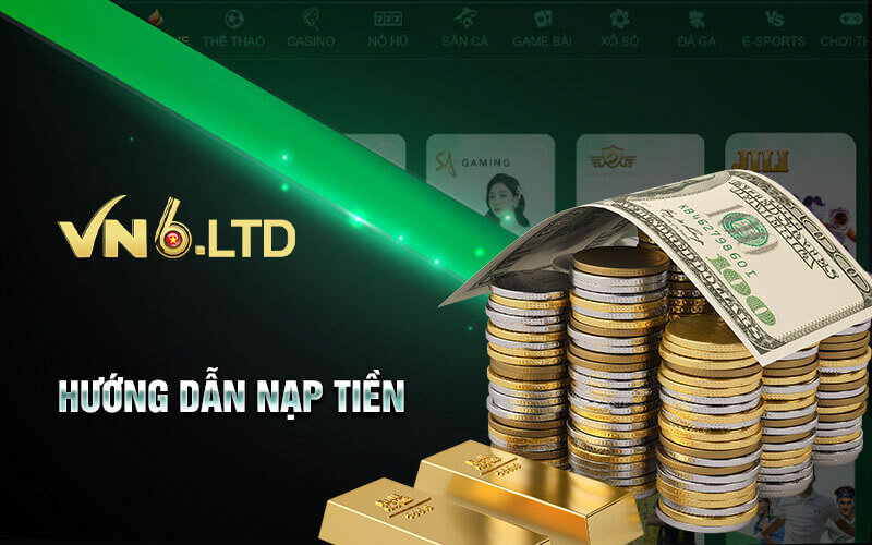 Hướng dẫn nạp tiền Vn6