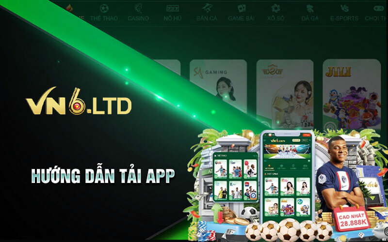 Hướng dẫn tải app Vn6